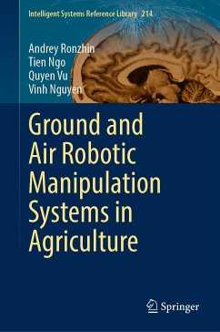 Ground and Air Robotic Manipulation Systems in Agriculture (eBook, PDF) - Ronzhin, Andrey; Ngo, Tien; Vu, Quyen; Nguyen, Vinh