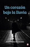 Un corazón bajo la lluvia (eBook, ePUB) Un corazón bajo la lluvia (eBook, ePUB)