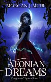 Aeonian Dreams (Daughter of Zyanya, #2) (eBook, ePUB)