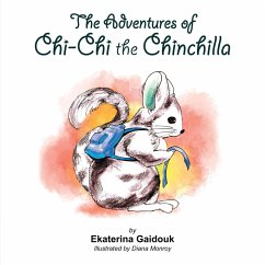The Adventures of Chi-Chi the Chinchilla (eBook, ePUB) - Gaidouk, Ekaterina