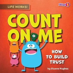 Count on Me: How to Build Trust - Hughes, Sloane