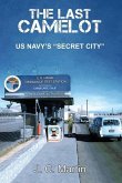 The Last Camelot: US Navy's &quote;Secret City&quote;