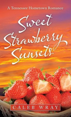 Sweet Strawberry Sunsets - Wray, Caleb