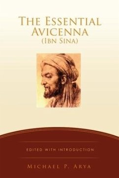 The Essential Avicenna (Ibn Sina): Edited with Introduction MICHAEL P. ARYA - Arya, Michael P.