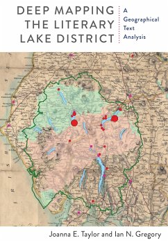 Deep Mapping the Literary Lake District - Taylor, Joanna E; Gregory, Ian N