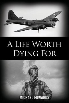 A Life Worth Dying For - Edwards, Michael