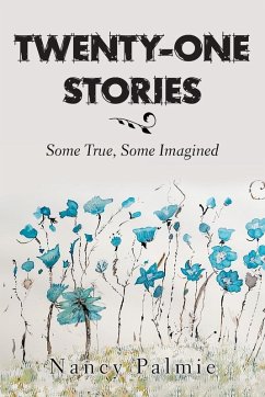 Twenty-One Stories - Palmie, Nancy