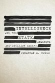 Intelligence and the State: Analysts and Decision Makers