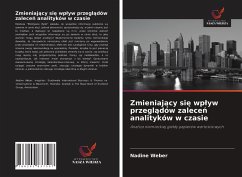 Zmieniaj¿cy si¿ wp¿yw przegl¿dów zalece¿ analityków w czasie - Weber, Nadine