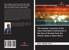 The member countries of the Lake Chad Basin Commission in the face of threats from the Islamic State in West Africa - YERIMA YAYA, Bello