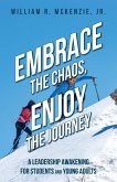 Embrace the Chaos, Enjoy the Journey