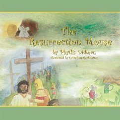 The Resurrection Mouse - Didleau, Phyllis