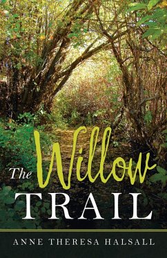 The Willow Trail - Halsall, Anne Theresa