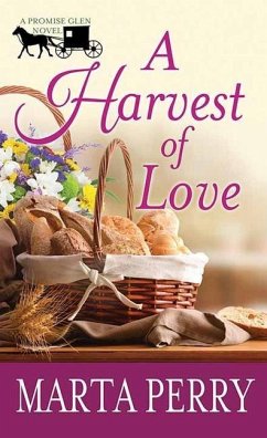 A Harvest of Love: A Promise Glen Novel - Perry, Marta