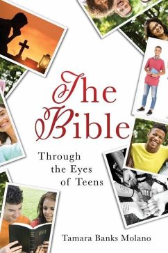 The Bible: Through the Eyes of Teens - Molano, Tamara Banks
