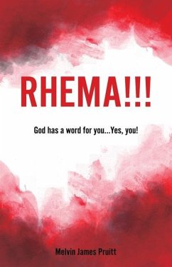 Rhema!!!: God has a word for you... Yes, you! - Pruitt, Melvin James