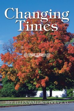 Changing Times - Douglas, Rev. Ellen Wallace