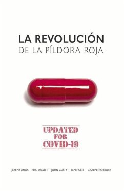 La Revolucion de la Pildora Roja - Human Unleashed; Ayres, Jeremy; Escott, Phil