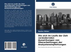 Die sich im Laufe der Zeit verändernden Auswirkungen von Überarbeitungen der Analystenempfehlungen - Weber, Nadine