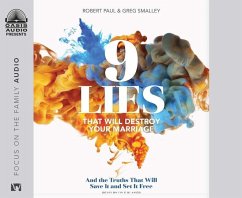 9 Lies That Will Destroy Your Marriage: And the Truths That Will Save It and Set It Free - Smalley, Greg; Paul, Robert