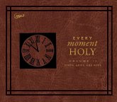 Every Moment Holy II: Volume II: Death, Grief, and Hope