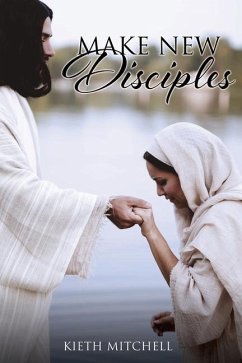 Make New Disciples - Mitchell, Kieth