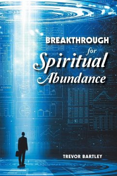 Breakthrough for Spiritual Abundance - Bartley, Trevor