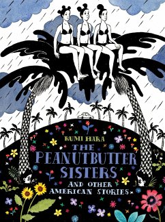 The Peanutbutter Sisters and Other American Stories - Hara, Rumi