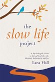 The Slow Life Project