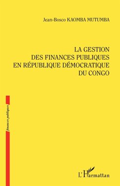 La gestion des finances publiques en République démocratique du Congo - Kaomba Mutumba, Jean Bosco