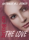 Bring On The Love (eBook, ePUB)