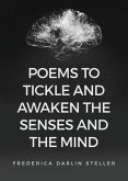 Poems to Tickle and Awaken the Senses and the Mind