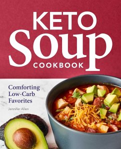 Keto Soup Cookbook - Allen, Jennifer