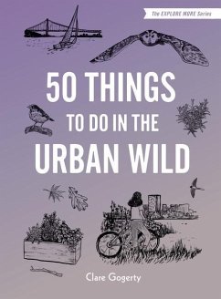 50 Things to Do in the Urban Wild - Gogerty, Clare