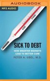 Sick to Debt: How Smarter Markets Lead to Better Care