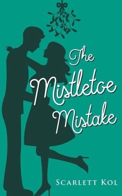 The Mistletoe Mistake - Kol, Scarlett
