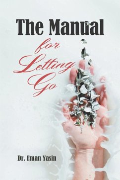 The Manual for Letting Go - Yasin, Eman