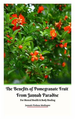 The Benefits of Pomegranate Fruit from Jannah Paradise For Mental Health and Body Healing - Mediapro, Jannah Firdaus