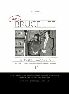 UNSEEN BRUCE LEE - The Reg Smith Connection - Kerridge, Steve
