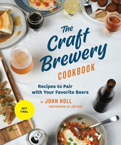 The Craft Brewery Cookbook - Holl, John