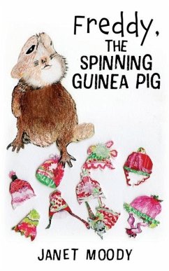 Freddy, the Spinning Guinea Pig - Moody, Janet