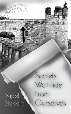 Secrets We Hide From Ourselves - Stewart, Nigel