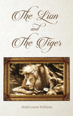 THE LION and THE TIGER - Williams, Heidi