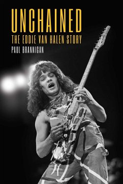 Unchained: The Eddie Van Halen Story - Brannigan, Paul