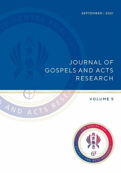 Journal of Gospels and Acts Research Volume 5 - Armitage, Chris; Matson, David