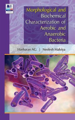 Morphological and Biochemical Characterization of Aerobic and Anaerobic Bacteria - A, Hariharan G; Malviya, Neelesh