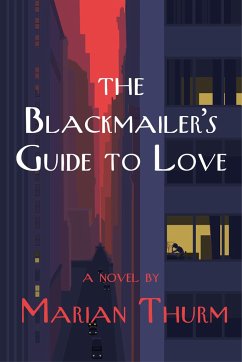 Blackmailer's Guide to Love a Novel - Thurm, Marian