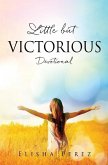 Little but Victorious: Devotional