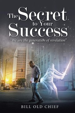 The Secret to Your Success - Old Chief, Bill