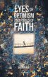 Eyes of Optimism and Pupils of Faith - Bild 1
